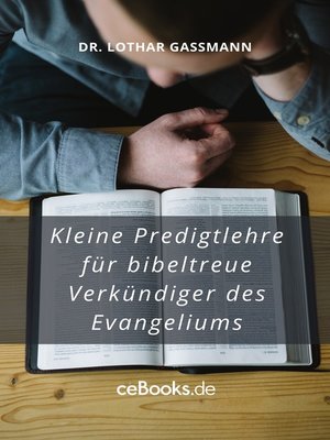 cover image of Kleine Predigtlehre für bibeltreue Verkündiger des Evangeliums